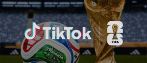 FIFA World Cup 2026 and TikTok Partnershp